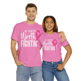 Worth Fighting Tee